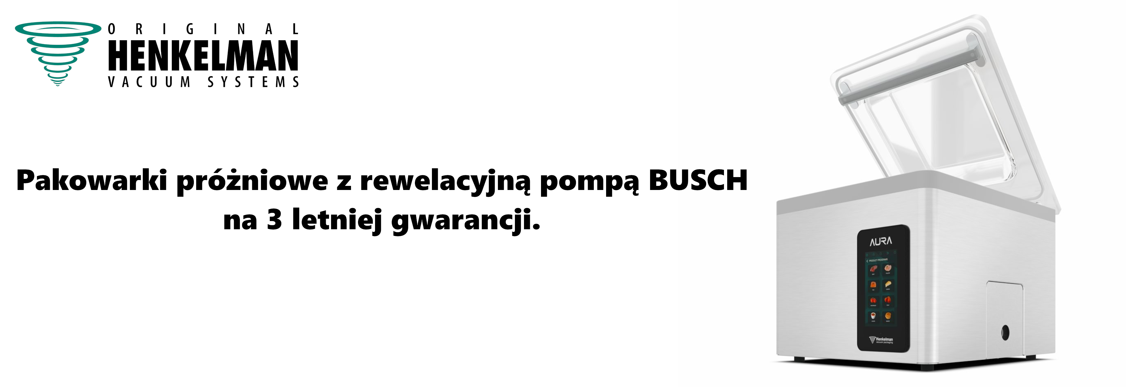 Henkelman - pakowarki próżniowe z rewelacyjną pompą BUSCH.